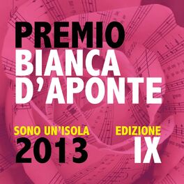 Album cover of Premio Bianca D'Aponte: sono un'isola, 2013 (Edizione IX)