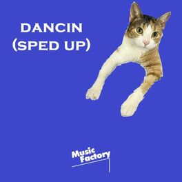 Album cover of Dancin (Speed Up Remix)