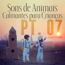 Album cover of Sons de Animais Calmantes para Crianças, Pt. 07: Jogar Sozinho, Melhorar a Imaginação das Crianças e Brincadeiras Ativas, Sons Eng