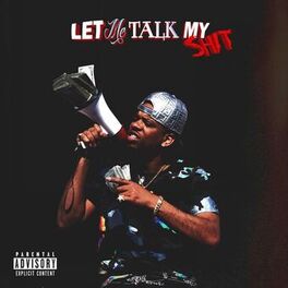 Album cover of Let Me Talk My Shit