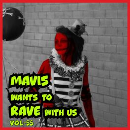 Album cover of MAVIS Wants To RAVE With Us ! Vol. 55
