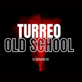 Album cover of Turreo Old School