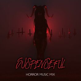 Album cover of Suspenseful Horror Music Mix - Dark Music, Creepy Noises, Strange Creatures, and Monsters