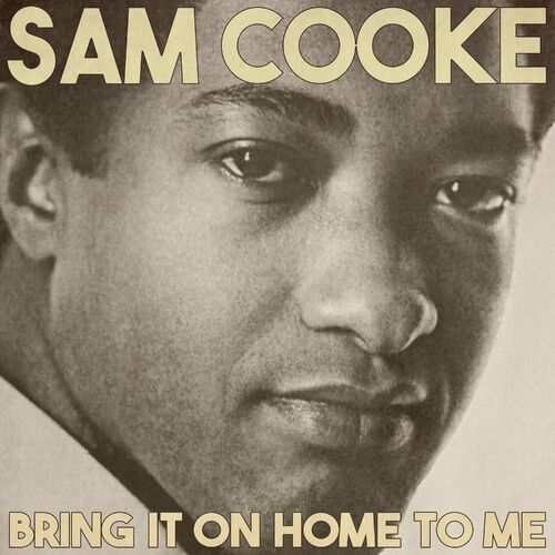 sam-cooke-bring-it-on-home-to-me-remastered-2014-remastered-2014