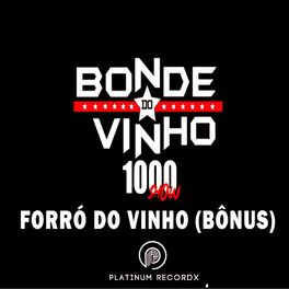 Album cover of Forró do Vinho (Bônus) 1000 Show (Ao Vivo)