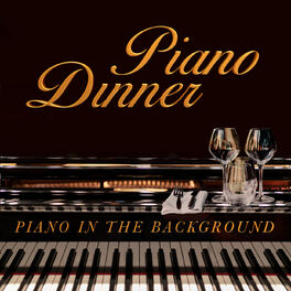 Album cover of Piano Dinner: Piano in the Backround