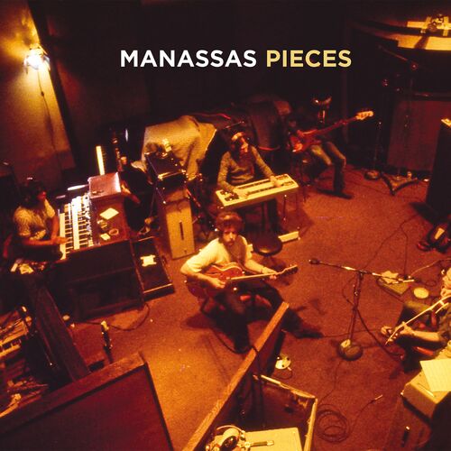 Manassas - Pieces: letras y canciones | Escúchalas en Deezer