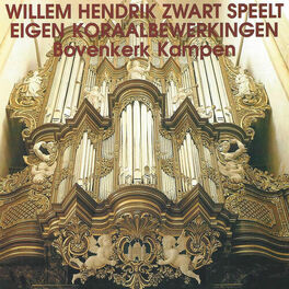 Album cover of Willem Hendrik Zwart Speelt Eigen Koraalbewerkingen