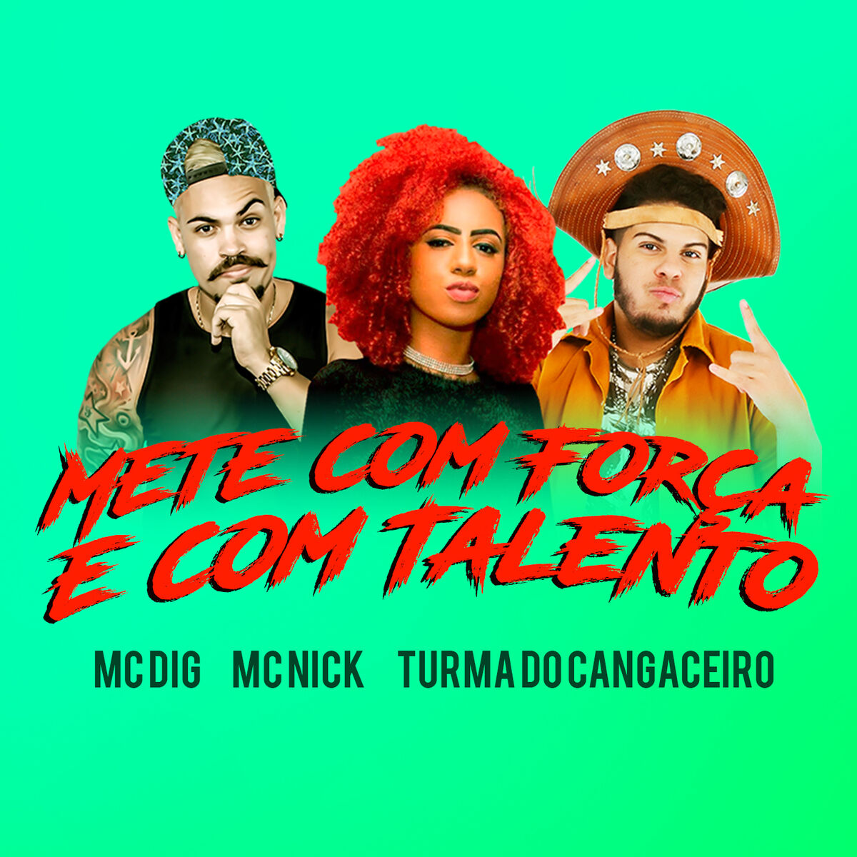 MC Dig - Mete Com Força e Com Talento: letras e músicas | Deezer