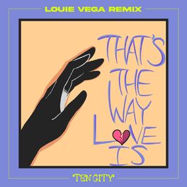 Album cover of That's The Way Love Is (Louie Vega Remix)