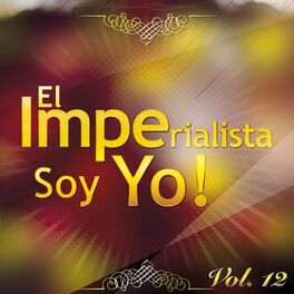 Album cover of El Imperialista Soy Yo, Vol. 12 (En Vivo)