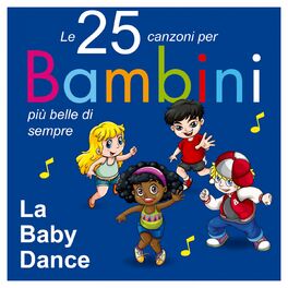 Album cover of Le 25 canzoni per bambini più belle di sempre (La Baby Dance)