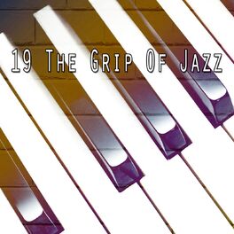 Album cover of 19 The Grip Of Jazz