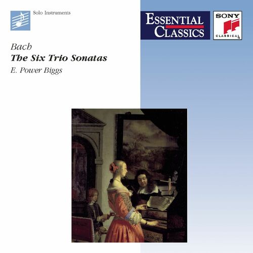 E. Power Biggs - Bach: 6 Trio Sonatas for Organ, BWV 525-530