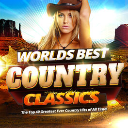 væske velordnet Se internettet Rhinestone Heroes - Worlds Best Country Classics - The Top 40 Greatest Ever  Country Hits of All Time !: lyrics and songs | Deezer