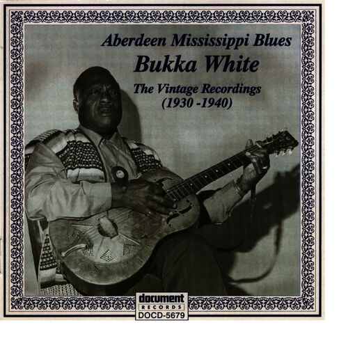 Bukka White Aberdeen Mississippi Blues listen with lyrics Deezer