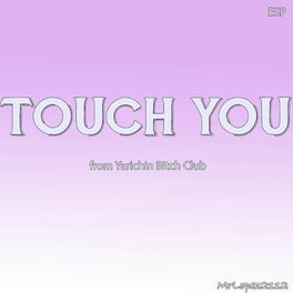 Yarichin Bitch Club- Touch You(tradução) 