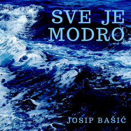 Album cover of Sve je modro