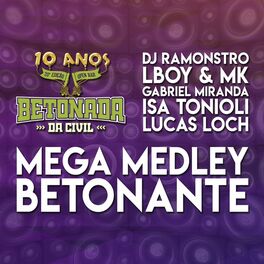 Album cover of Mega Medley Betonante (Betonada da Civil 10 Anos)