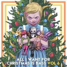 Album cover of All I Want For Christmas Is Bass Vol. 6