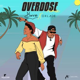 Dunnie Overdose Remix Lyrics And Songs Deezer