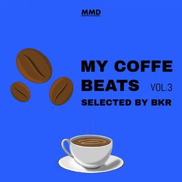 Album cover of My Coffe Beats Vol.3(Selected by BKR)