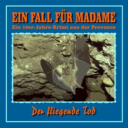 Album cover of Folge 8: Der fliegende Tod (Ein 50er Jahre Krimi aus der Provence)