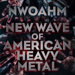Album cover of NWOAHM: New Wave of American Heavy Metal