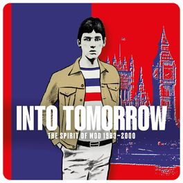 Album cover of Into Tomorrow: The Spirit Of Mod 1983-2000