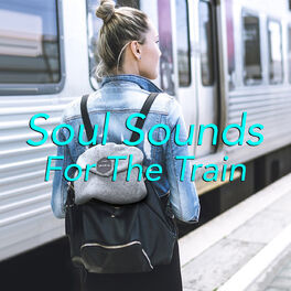Album cover of Soul Sounds For The Train