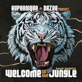 Album cover of Euphonique & Dazee present Welcome To The Jungle (Album Sampler)