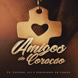 Album cover of Amigos do Coração (Pe. Zezinho SCJ e Dehonianos em Canção)