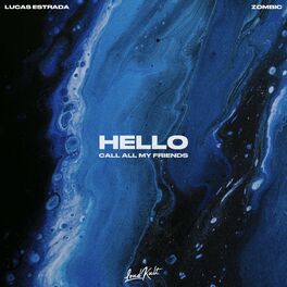 Album cover of Hello (Call All My Friends)