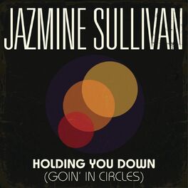 Album cover of Holding You Down (Goin' in Circles)