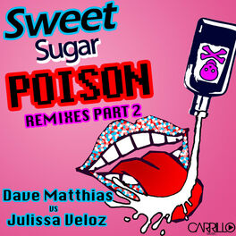 Album cover of Sweet Sugar Poison- The Remixes Part 2