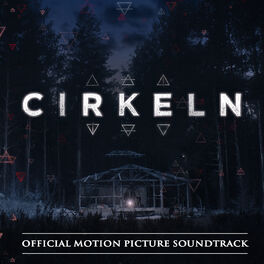 Album cover of Cirkeln (Official Motion Picture Soundtrack)