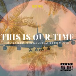 Album cover of This Is Our Time (feat. QzDaMusiqMan & Bounty Tank)