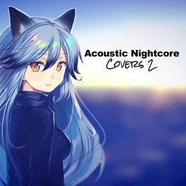 Album cover of Acoustic Nightcore Covers: 2