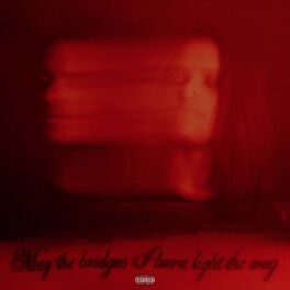 Album cover of May the Bridges I Burn Light the Way