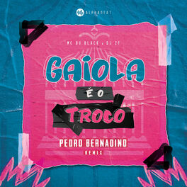 Album cover of Gaiola É o Troco (Pedro Bernadino Remix)