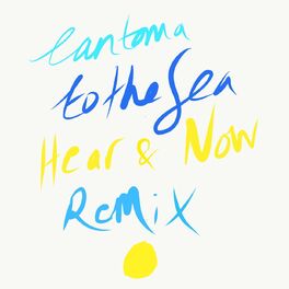 Album cover of To the Sea (Hear & Now Remix)
