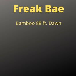 Album cover of Freak Bae (feat. Dawn)