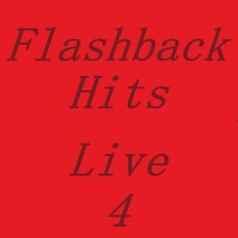 Album cover of Flashback Hits, Vol. 4 (Live)