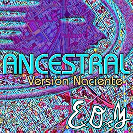 Album cover of Ancestral (Versión Naciente)