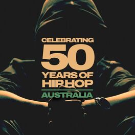 Album cover of Celebrating 50 years of Hip Hop - Australia
