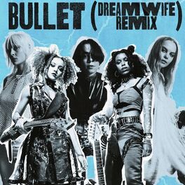 Album cover of Bullet (Dream Wife Remix)