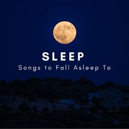 Album cover of Sleep - Songs to Fall Asleep To