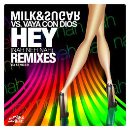 Album cover of Hey (Nah Neh Nah) (Extended Remixes)