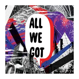 Album cover of All We Got
