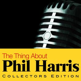 Album cover of The Thing About Phil Harris